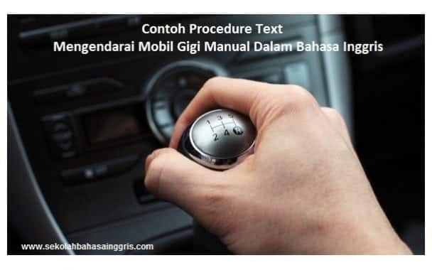 Contoh Procedure Text Mengendarai Mobil Gigi Manual Dalam Bahasa Inggris