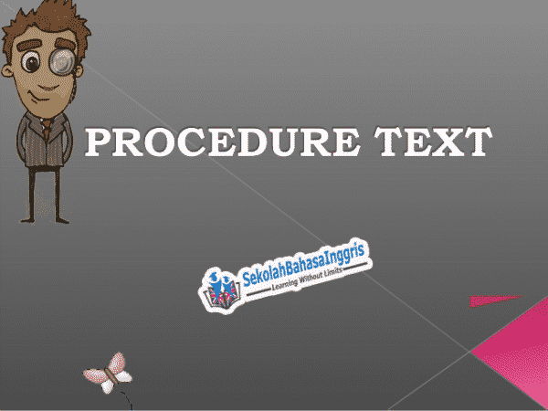 √ Procedure Text : Pengertian, Ciri, Structure Dan Contoh